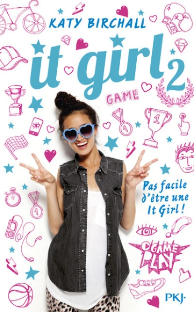 It Girl, tome 2 : Pas facile d'être une It Girl !