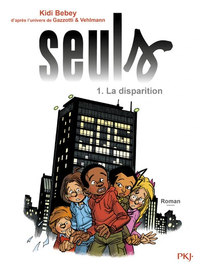Seuls, tome 1 : La disparition (roman)