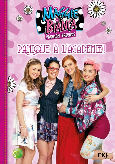 Maggie & Bianca, tome 5 : Panique à l'Académie !