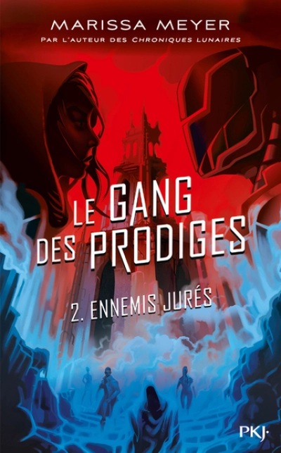 Le gang des prodiges, tome 2 : Archenemies