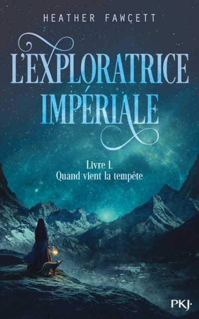 L'exploratrice impériale, tome 1 : Quand vient la tempête