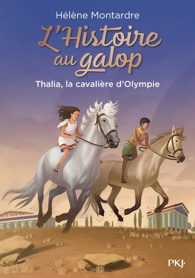 L'histoire au galop, tome 1 : Thalia, la cavalière d'Olympie