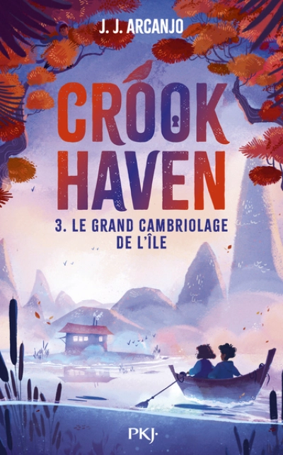 Crookhaven, tome 3 : Le grand cambriolage de l'île