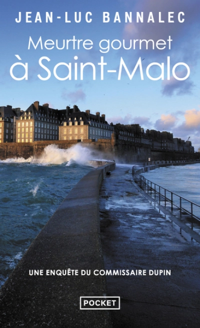 Une enquête du commissaire Dupin : Crime gourmet à Saint-Malo
