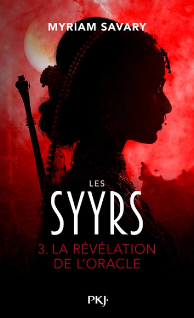 Les Syyrs, tome 3 : La Révélation de l'Oracle