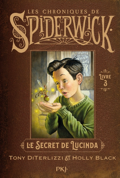 Les chroniques de Spiderwick, tome 3 : Le secret de Lucinda