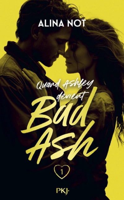 Bad Ash, tome 1 : Étincelles