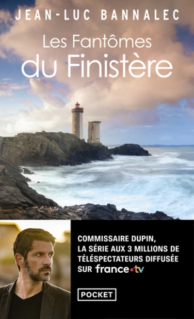 Les Fantômes du Finistère - Nouvelle enquête du commissaire Dupin : suspense en terre bretonne. Un polar pour l'été !