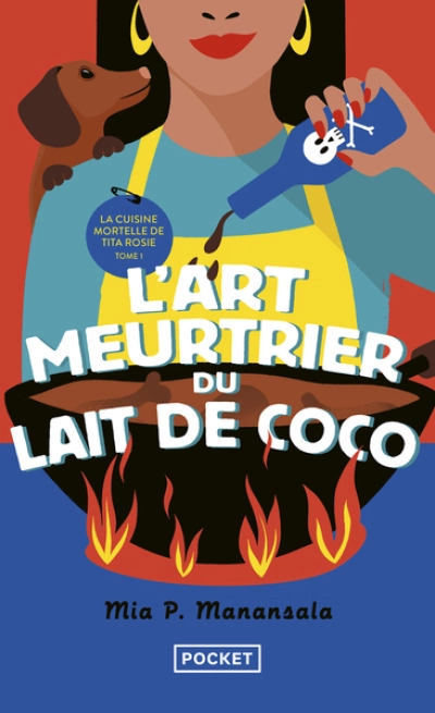 La cuisine mortelle de Tita Rosie, tome 1 : L'art meurtrier du lait de coco