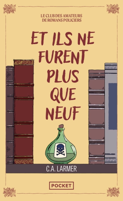 Le Club des amateurs de romans policiers : Et ils ne furent plus que neuf