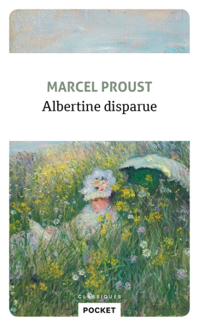 A la recherche du temps perdu, tome 6 : Albertine disparue