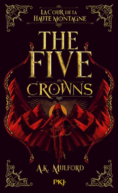 The Five Crowns - Livre 1 : La Cour de la Haute Montagne