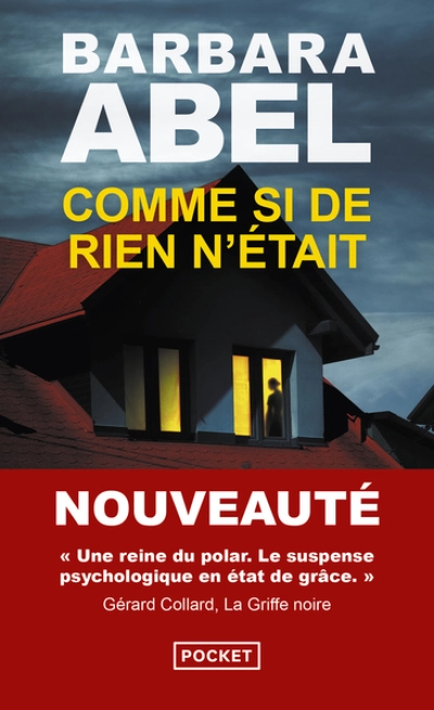 Comme si de rien n'était de Barbara Abel nouveauté poche - un thriller psychologique haletant