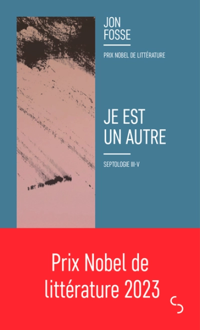 Je est un autre: Septologie III-V