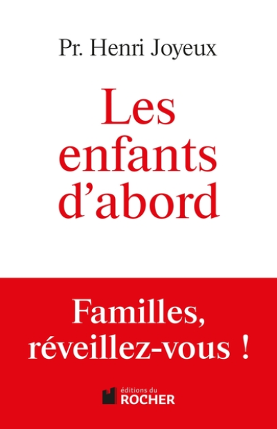 Les enfants d'abord : Familles, réveillez-vous !