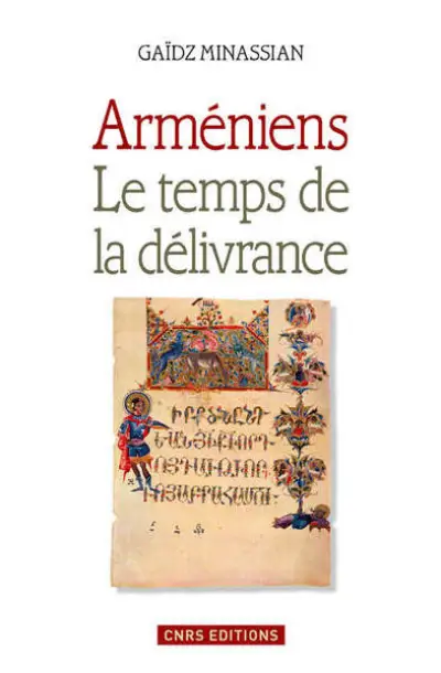 Arméniens : Le temps de la délivrance