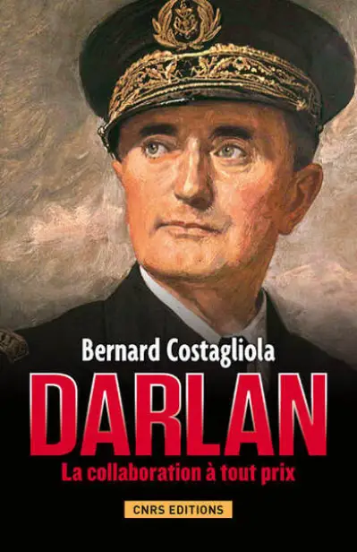 Darlan : La collaboration à tout prix