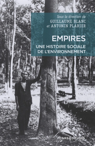 Empires. Une histoire sociale de l'environnement