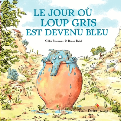 Loup gris, tome 2 : Le jour où loup gris est devenu bleu