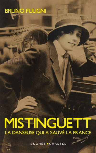 Mistinguett: La danseuse qui a sauvé la France