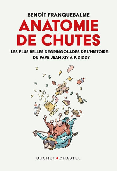 Anatomies de chutes : les plus belles dégringolades de l'histoire