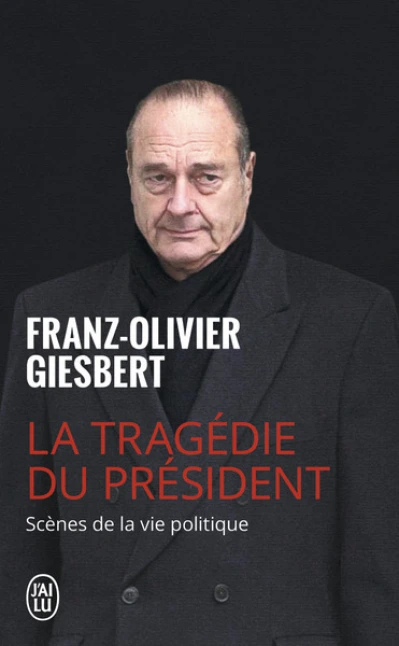 La tragédie du président : Scènes de la vie politique (1986-2006)