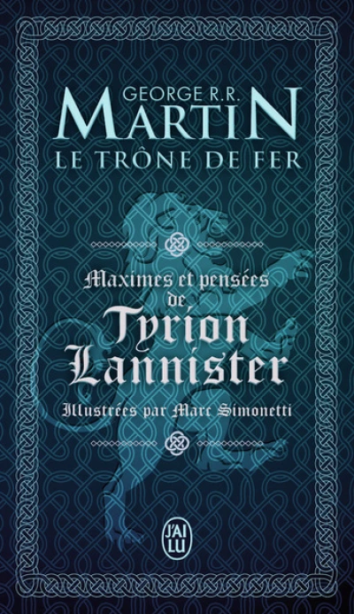 Le Trône de Fer : Maximes et pensées de Tyrion Lannister