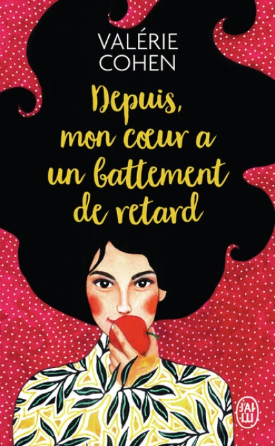 Depuis, mon cur a un battement de retard