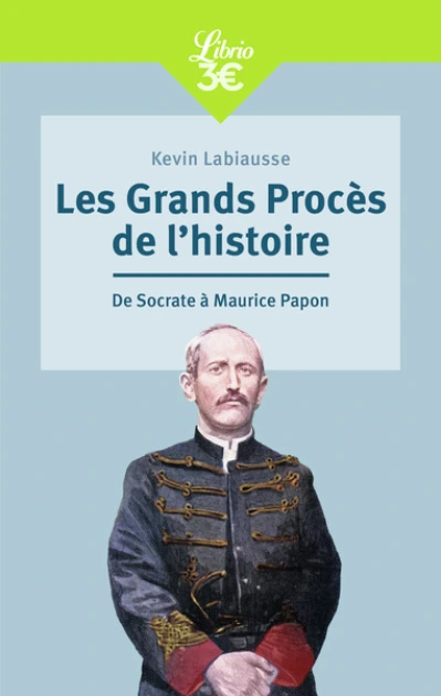 Les Grands Procès de l'Histoire: De Socrate à Maurice Papon
