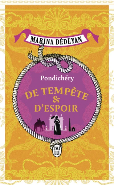 De tempête et d'espoir: Pondichéry