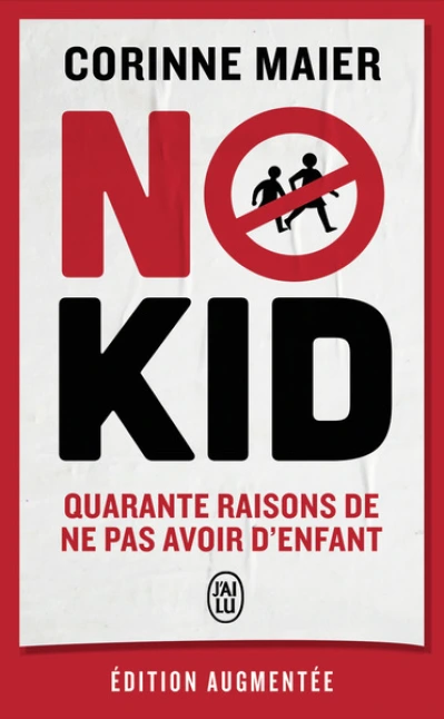 No Kid : Quarante raisons de ne pas avoir d'enfant