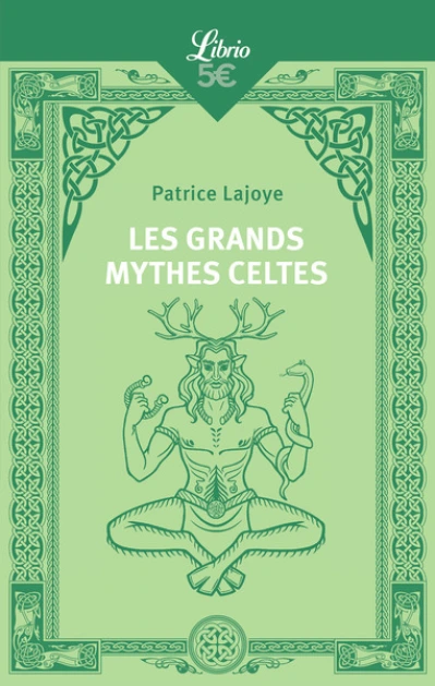 Les Grands Mythes celtes