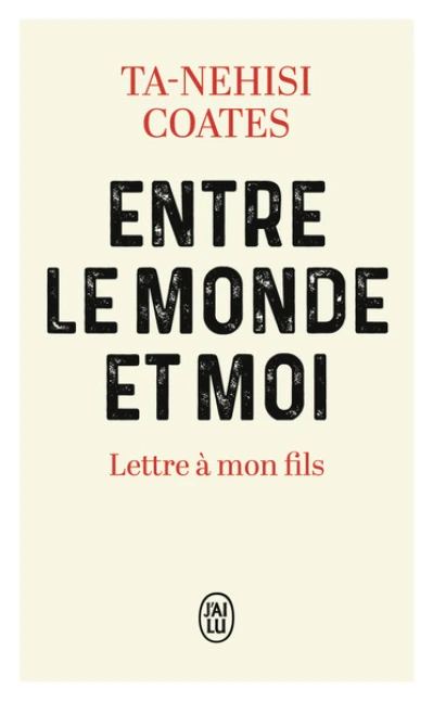Entre le monde et moi : Lettre à mon fils