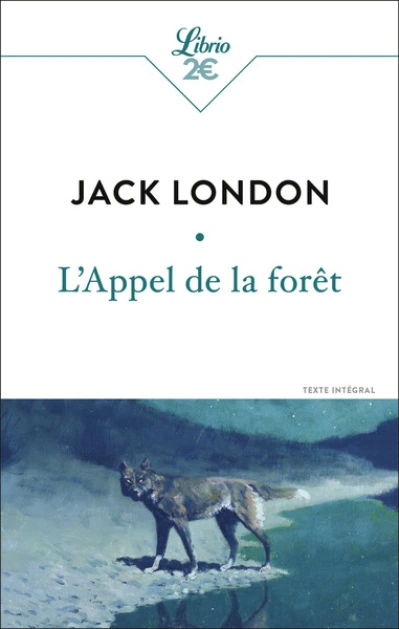 L'appel sauvage (ou) L'appel de la forêt