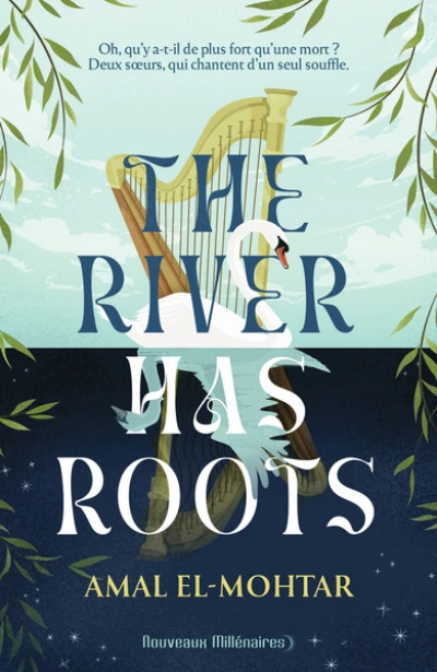 The River Has Roots