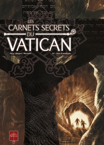Les carnets secrets du Vatican, Tome 3 : Sous la montagne
