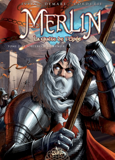 Merlin La quête de l'épée, Tome 2 : La forteresse de Kunjir