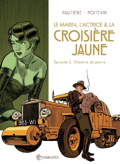 Le marin, l'actrice et la croisière jaune, tome 2 : Chemins de pierre