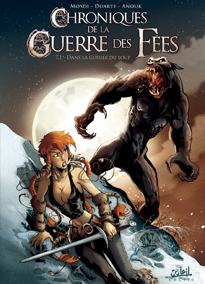 Chroniques de la Guerre des Fées, tome 1 : Dans la gueule du loup