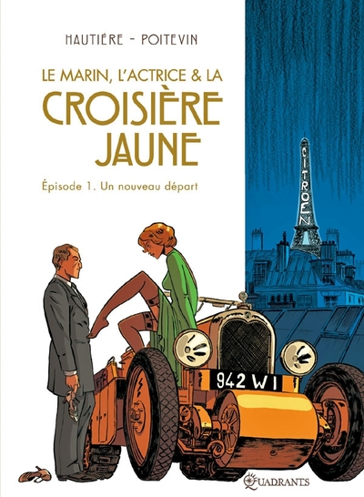 Le marin, l'actrice et la croisière jaune, tome 1 : Un nouveau départ