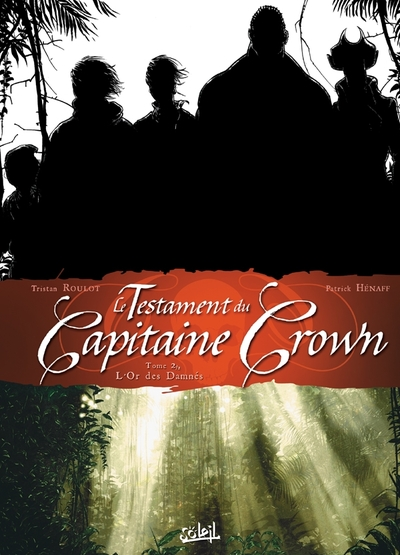 Le Testament du Capitaine Crown, Tome 2 : L'or des damnés