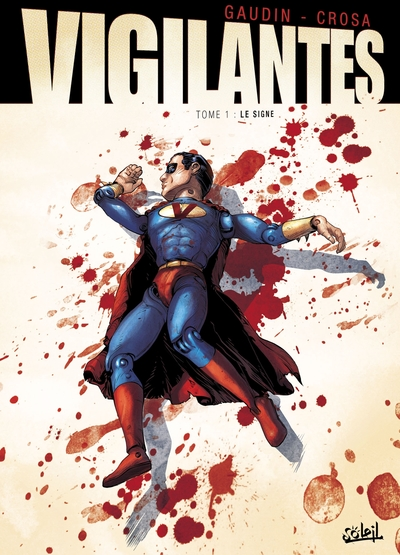 Vigilantes, tome 2 : Premier sang