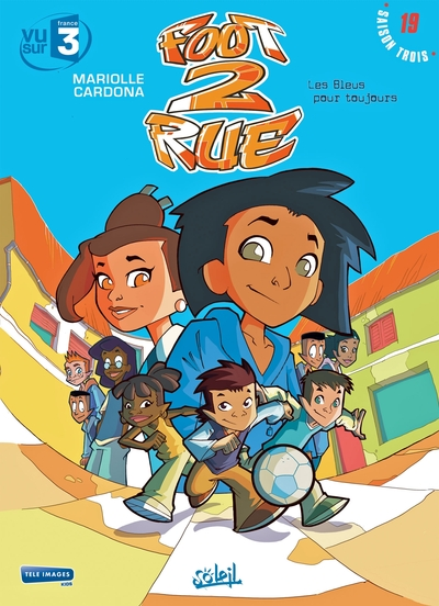 Foot 2 Rue, Tome 19 : Les Bleux pour toujours