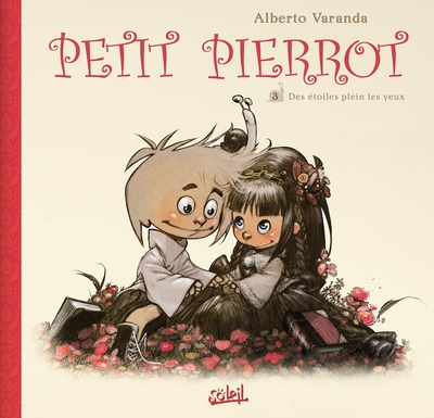 Petit Pierrot, tome 3 : Des étoiles plein les yeux