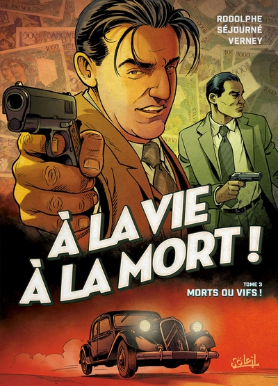 À la vie à la mort, tome 3 : Morts ou vifs !