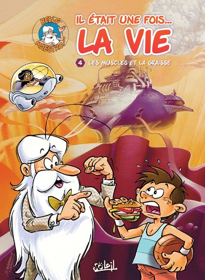 Il était une fois la vie, tome 4 : Les muscles et la graisse