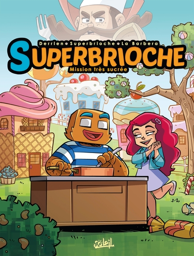 Superbrioche : Mission très sucrée