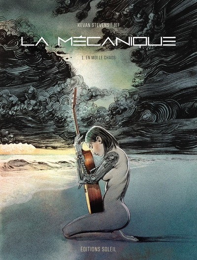 La Mécanique, tome 1 : En moi le chaos