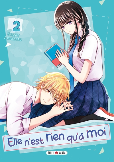 Elle n'est rien qu'à moi !, tome 2