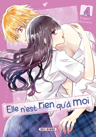 Elle n'est rien qu'à moi !, tome 4